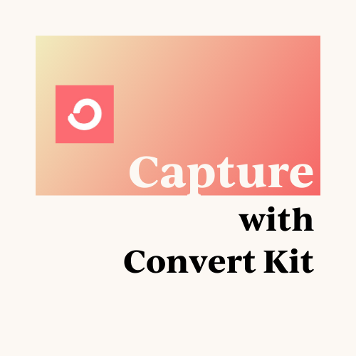 Capture with ConvertKit